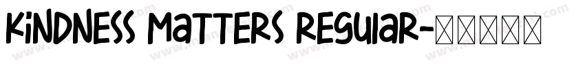 Kindness Matters Regular字体转换